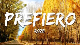 Roze - Prefiero (Letra/Lyrics)