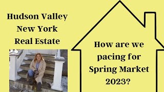 Real Estate Market Update: Hudson Valley NY in 2023