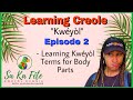 Learning creole  kwyl terms for body parts