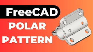 FreeCAD Circular Pattern on Cylinder