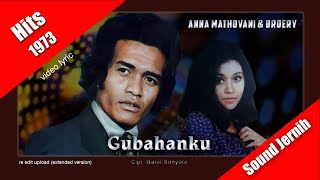 Anna Mathovani & Broery ~ Gubahanku (1973) video lyric