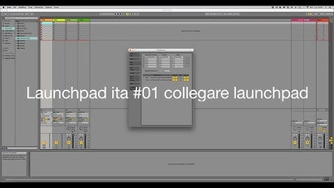 Launchpad Tutorial ITA #01: Breve introduzione per suonare il launchpad su Ableton Live