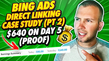 Bing Ads Direct Linking Case Study Part 2 💰 ($640 on Day 5)