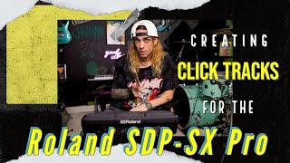 Create Custom Click Tracks for the Roland SDP-SX PRO! WITH AND WITHOUT TEMPO CHANGES!!