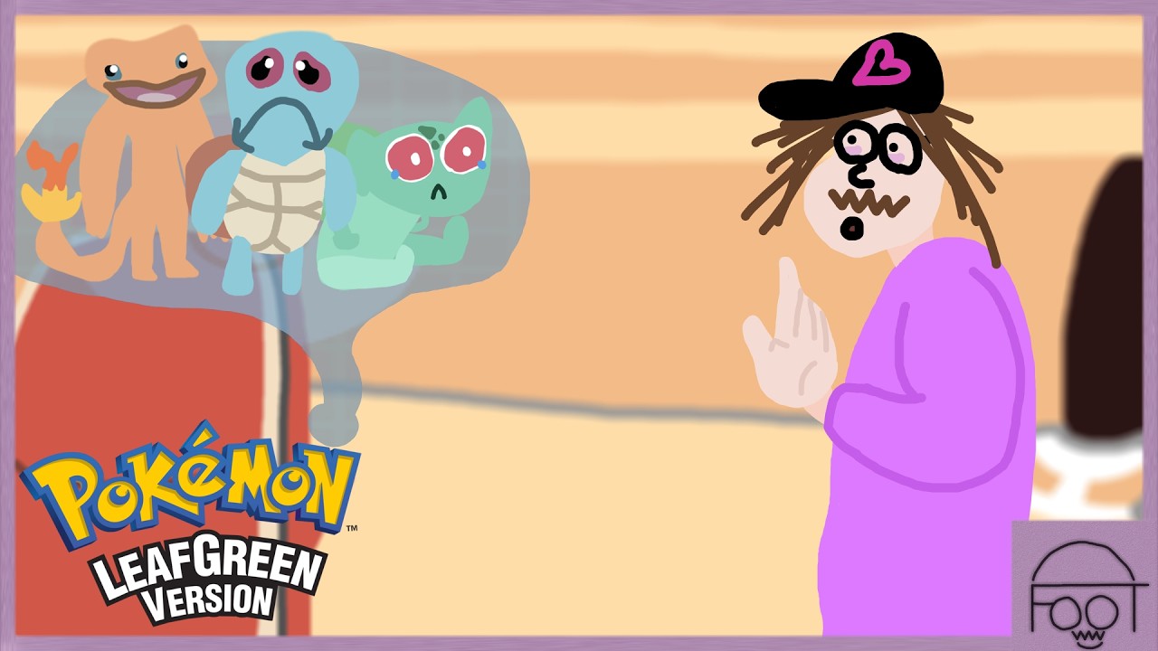 I don't want those guys | Pokémon LeafGreen | FootBananas