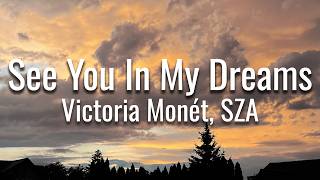 Victoria Monét, SZA - See You In My Dreams (Lyrics)