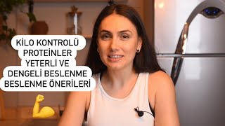 Kilo kontrolü 2 , proteinler, yeterli ve dengeli beslenme, fit görünmek için, beslenme önerileri