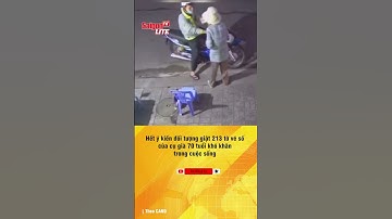 Hết ý kiến đối tượng giật 213 tờ vé số của cụ già 70 tuổi khó khăn trong cuộc sống  #shorts