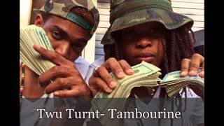 Twu Turnt-Tambourine (Teaser Audio)