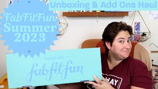FabFitFun Summer 2023 - Unboxing and Add Ons Haul *Getting Ready for the Warmth and Sunshine!!*