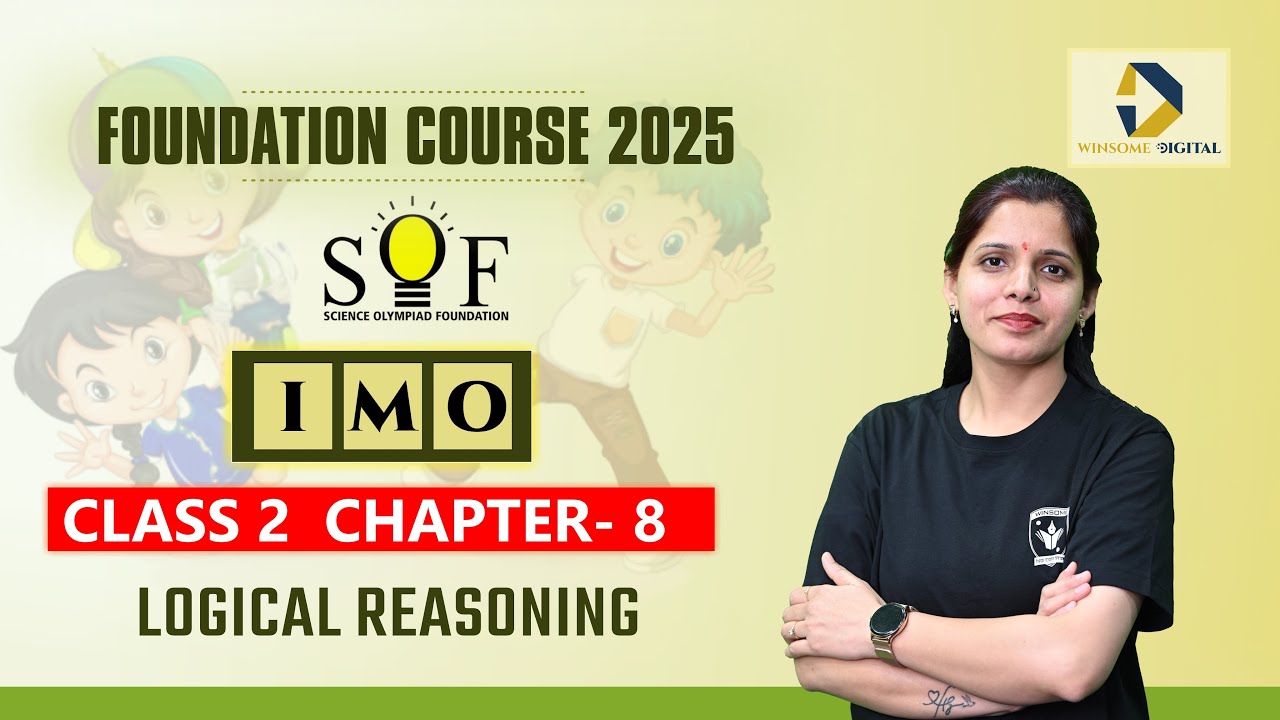 Class 2 Maths Olympiad Workbook Exercise | Chapter 8- Logical Reasoning | IMO