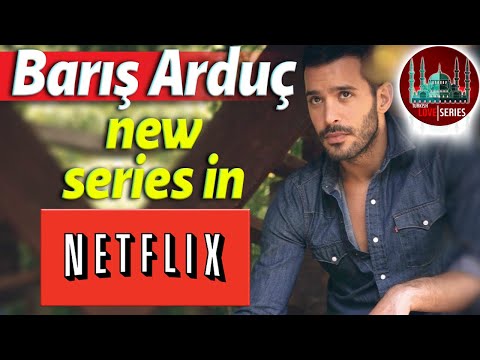 Barış Arduç's new Netflix series.