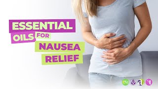 Live - Essential Oils For Nausea Relief