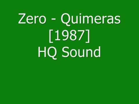 Zero - Quimeras [1987] - HQ Sound