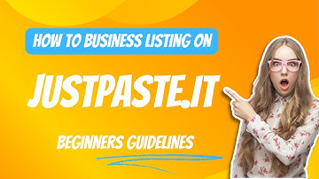A beginner Guide To Learn business listing on justpaste.it/ How To Post Business On Justpaste.it
