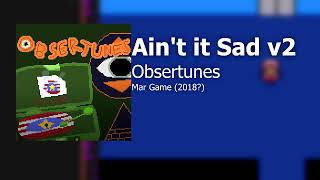 Obsertunes - Ain't It Sad v2