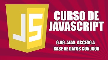 Curso de Javascript - 6.09. AJAX. Ejercicio de AJAX con acceso a base de datos y JSON