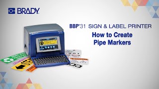 Brady BBP31 - How to Create Pipe Markers