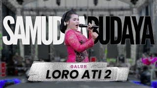 LORO ATI 2 - GALUH || FULL JEPP JAIPONG || SAMUDRA BUDAYA LIVE