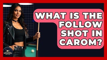 What Is The Follow Shot In Carom? - Billiards Hustlers