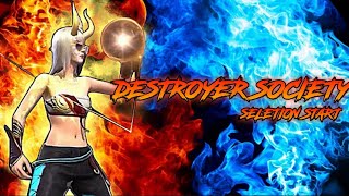 𝐃𝐄𝐒𝐓𝐑𝐎𝐘𝐄𝐑 𝐒𝐎𝐂𝐈𝐄𝐓𝐘 𝐒𝐄𝐋𝐄𝐂𝐓𝐈𝐎𝐍 𝐒𝐓𝐀𝐑𝐓