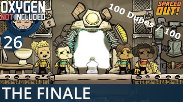 THE FINALE - Ep. 26 - Oxygen Not Included (100 Dupes / 100 Cycles Challenge)