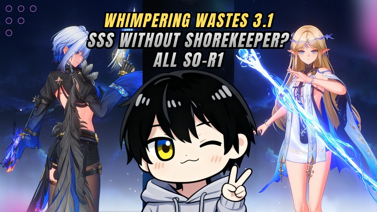 SSS WHIMPERING WASTES 3.1 - SOR1 GALBRENA & S0R1 CARTETHYIA | WUTHERING WAVES