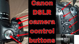 Canon Camera Control Buttons 📸|| canon camera function || canon DSLR