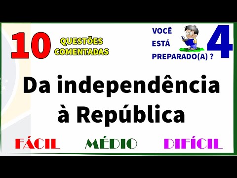 Da independência à república 10 Questões comentadas