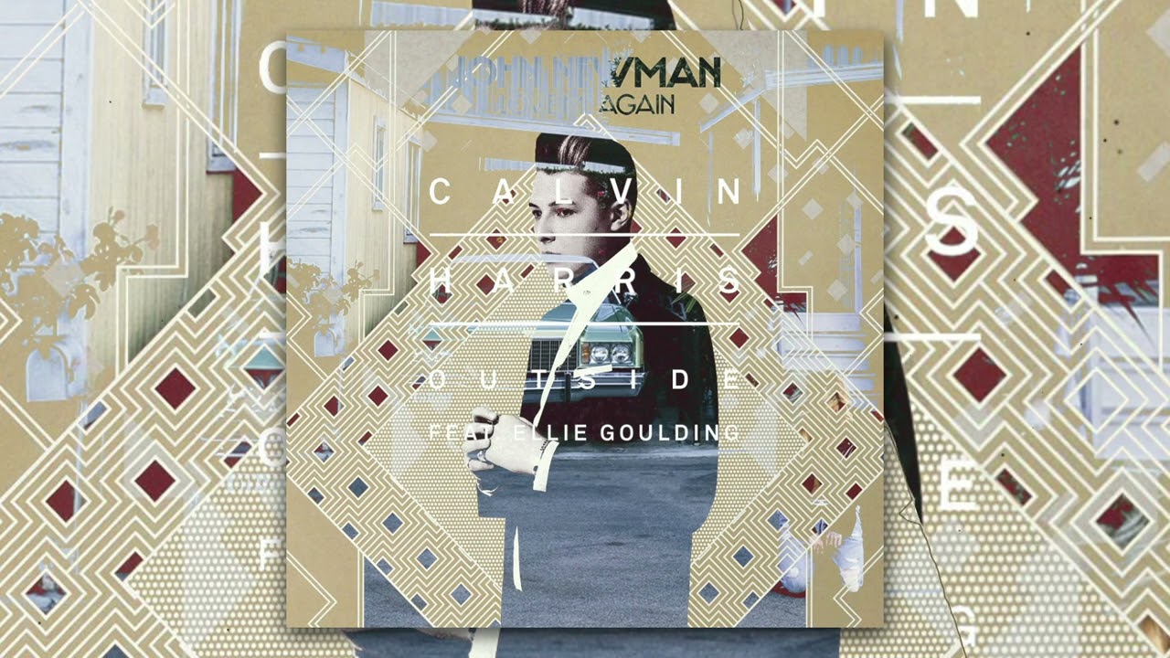 Calvin Harris x John Newman - Outside x Love Me Again (Extended Mashup)