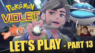 LETS PLAY POKEMON VIOLET - Part 13: Not Arven Making Me Cry AGAIN!!!