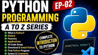 Python Programming A to Z 🐍 | Introduction to Python & First Program | EP-02