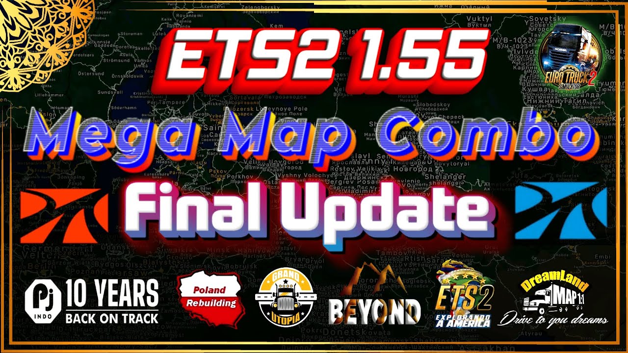 ETS2 1.55 FINAL MEGA MAP COMBO | More New Update | Add More Map