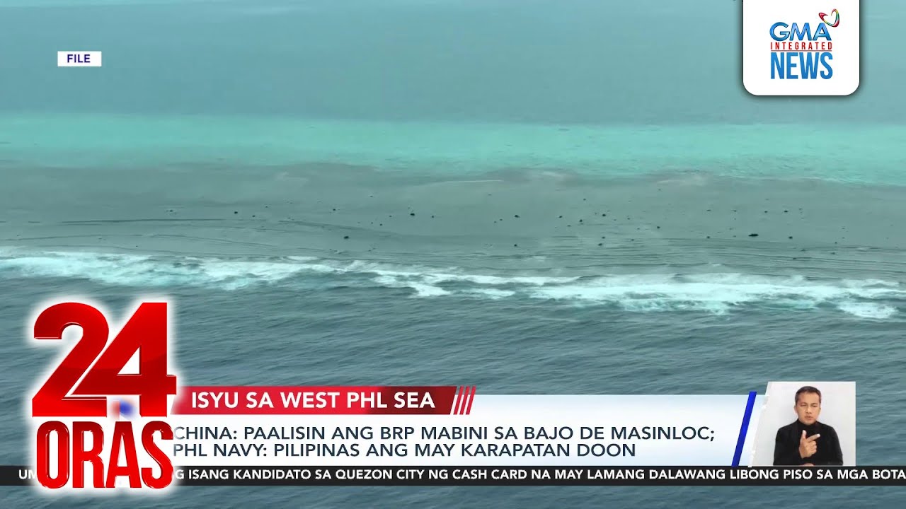 China- Paalisin ang BRP Mabini sa Bajo de Masinloc; PHL Navy, Pilipinas ang may... | 24 Oras