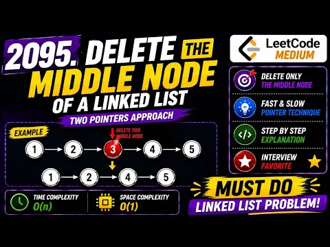 Delete the Middle Node of a Linked List in 8 Minutes 🚀 | LeetCode 2095