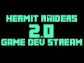 Hermit Raiders 2.0 Game Dev Livestream 25/08/21