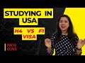 Studying in usa on h4 visa vs f1 visa  which is better