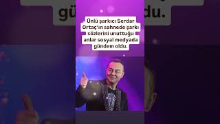 Serdar Ortaçın Sahnede Şarkı Sözlerini Unuttuğu Anlar Sosyal Medyada Gündem Oldu.