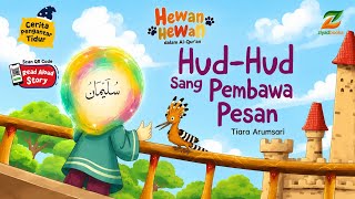 Hud-Hud Sang Pembawa Pesan | Cerita Anak Islami Sebelum Tidur | Hewan dalam Al-Qur'an 🌟