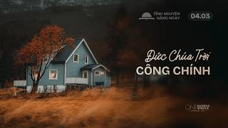 Đức Chúa Trời Công Chính | Oneway Radio - Tĩnh Nguyện Hằng Ngày 04/03/2026