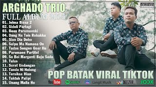 Arghado Trio - Kompilasi Lagu Batak Terbaru Dan Terpopuler 2025 - Top Album Batak Hits Sosmed