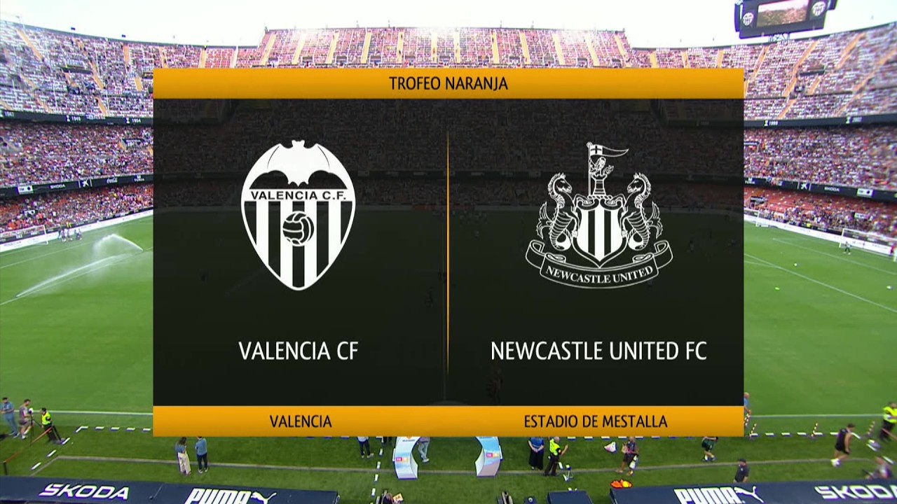 VALENCIA CF - NEWCASTLE UNITED FC | RESUMEN DEL PARTIDO - 54º TROFEU TARONJA