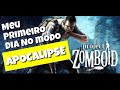 Meu primeiro dia no APOCALIPCE // PROJECT ZOMBOID