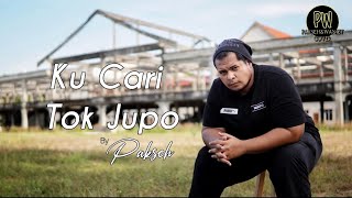 KU CARI TOK JUPO COVER - PAKSEH (LIRIK VIDEO)