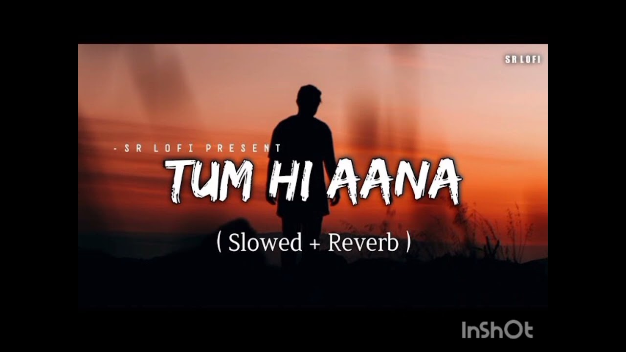 Tum Hi Aana Sad & Alone 🌃 Lofi Mix | Slowed + Reverb | Chill Night Music