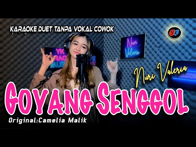GOYANG SENGGOL - Karaoke Duet Tanpa Vokal Cowok || Nuri Valeria (CAMELIA MALIK) class=