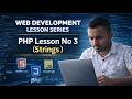 PHP Lesson No - 3  ( Strings )
