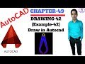 2D Autocad Practice Drawing 2018💍💍| Chapter-49 | Drawing-42 (Example-42) | By Ahuja Technical Hant