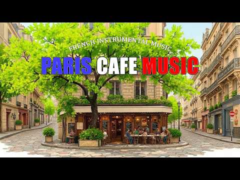 𝐏𝐀𝐑𝐈𝐒 𝐂𝐀𝐅𝐄́ 🗼 French Instrumental Music — Coffee Playlist | Relaxing Guitar & Accordion