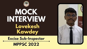 MPPSC 2022 | Lovekesh Kawdey | Excise Sub Inspector | Mock Interview | Vikramshila Academy